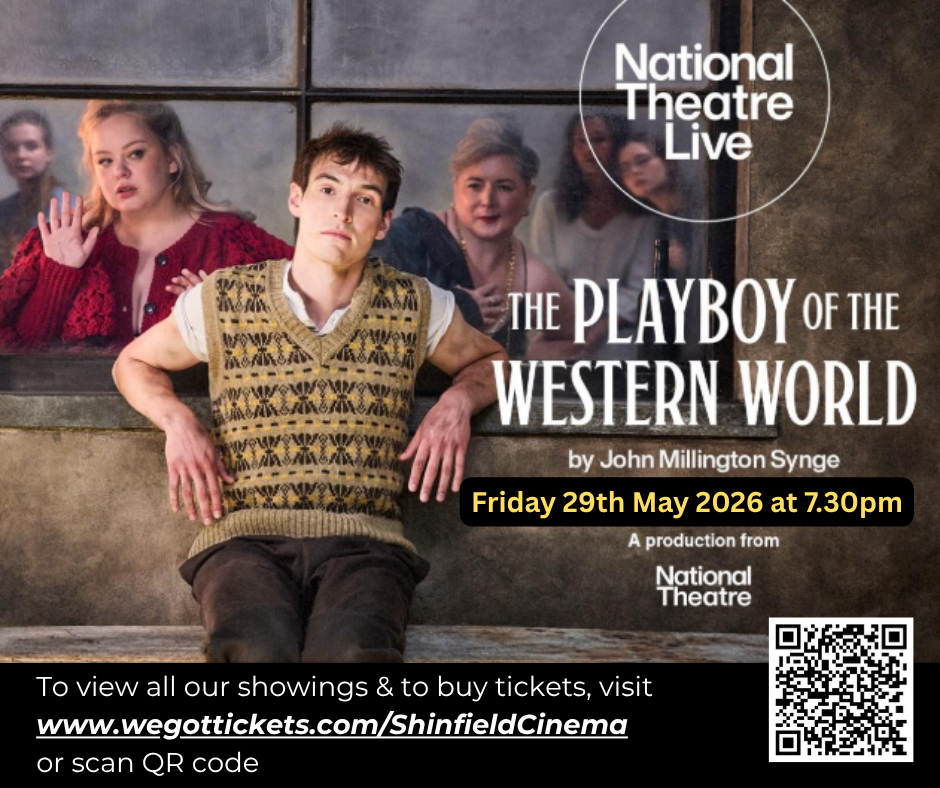  Playboy of w estern world at shinfield cinema pm